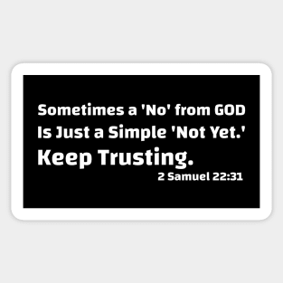 Keep Trusting - 2 Samuel 22:31 Sticker